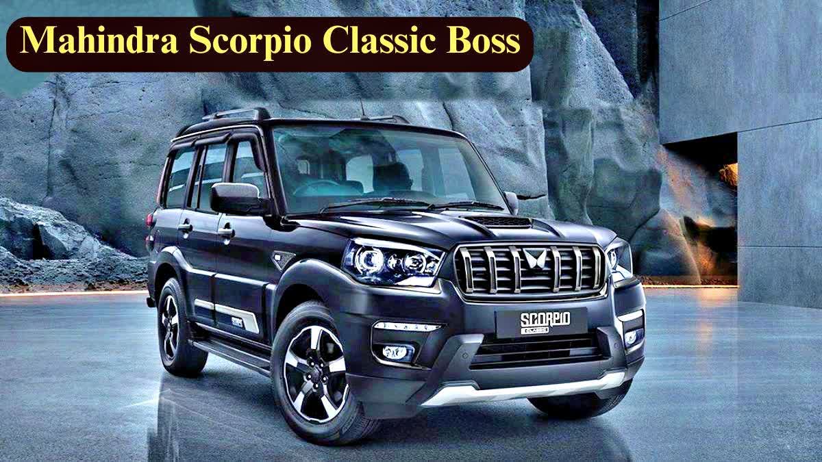 SCORPIO CLASSIC BOSS  SCORPIO CLASSIC BOSS EDITION LAUNCH  SCORPIO CLASSIC BOSS EDITION