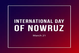 International Nowruz Day celebrates common human spirit of hope and joy