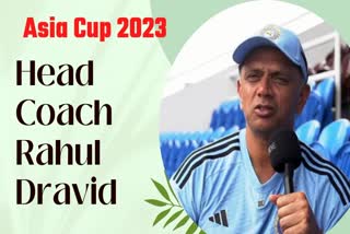 Indian cricket team head coach Rahul Dravid strategy to win Asia Cup 2023