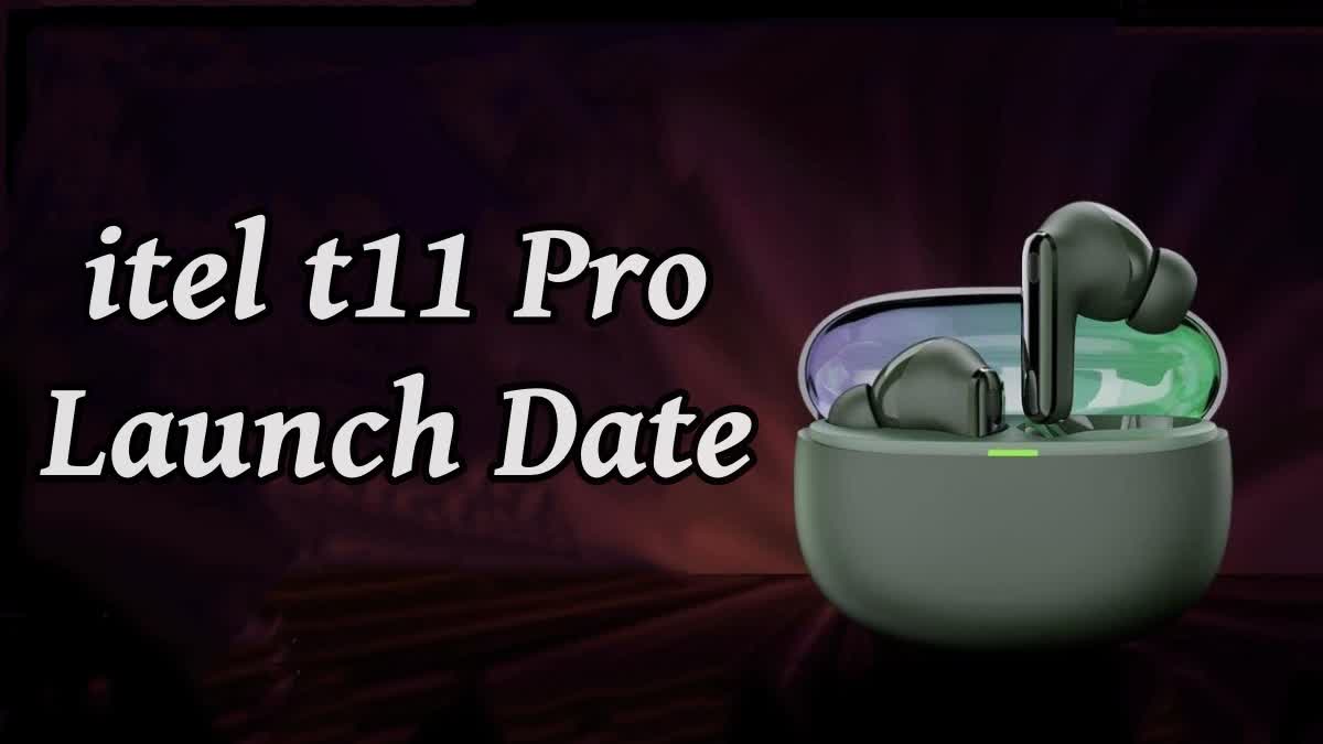 itel t11 Pro Launch Date