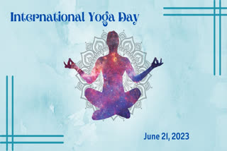 International Yoga Day 2023: Yoga for Vasudhaiva Kutumbakam