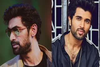 Rana Daggubati, Vijay Deverakonda