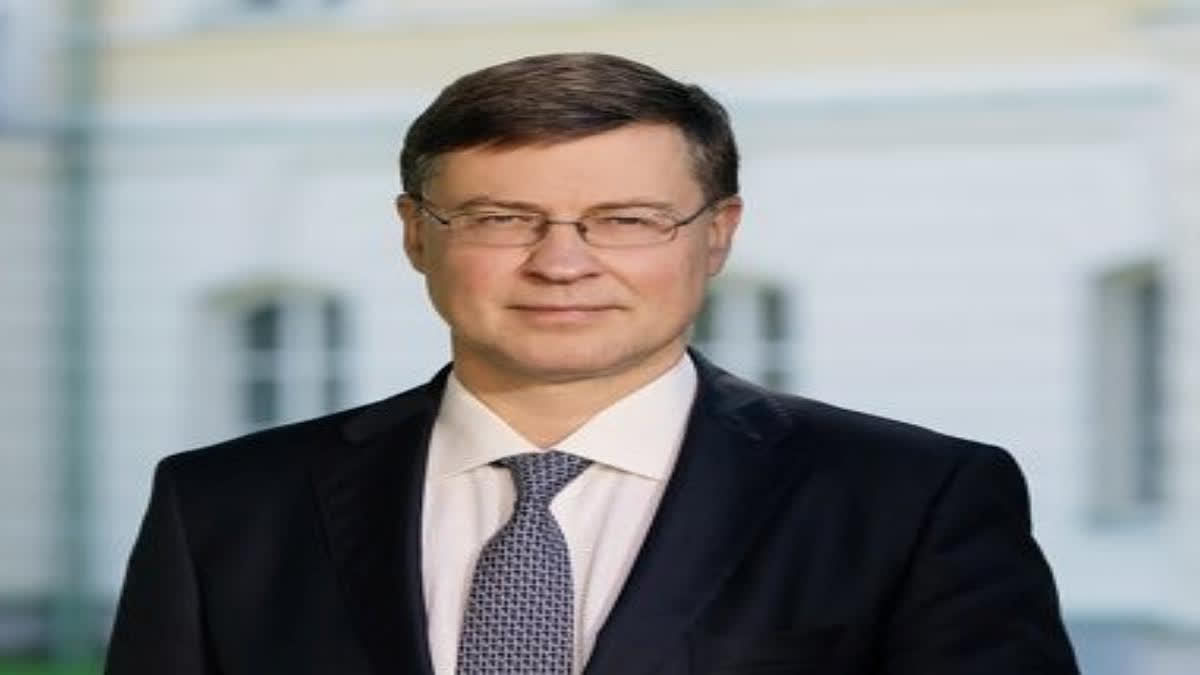 EU's Commissioner for Trade Valdis Dombrovskis to commence India visit from August 21