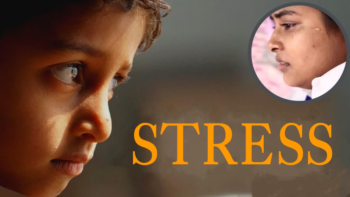 Etv BharatMENTAL STRESS IN CHILDREN
