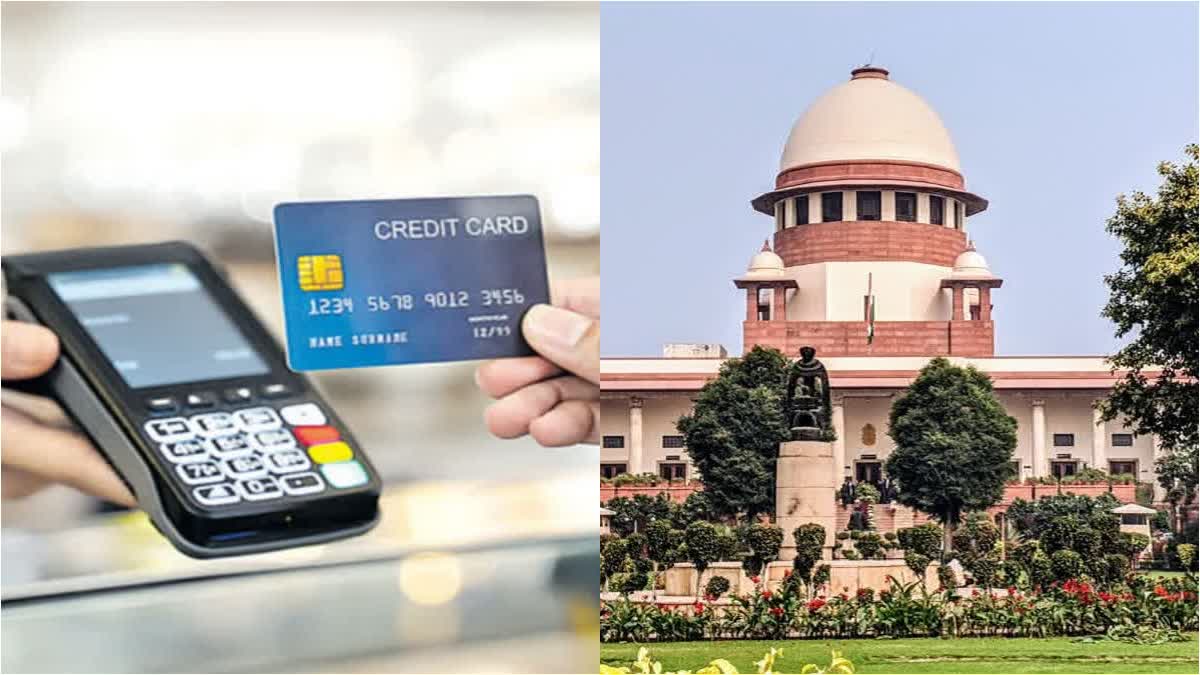 CREDIT CARD BILL PAYMENTS  SUPREME COURT CREDIT CARD  ക്രെഡിറ്റ് കാർഡ് ബിൽ പേയ്‌മെൻ്റ്  ക്രെഡിറ്റ് കാർഡ് വൈകി അടയ്ക്കല്‍