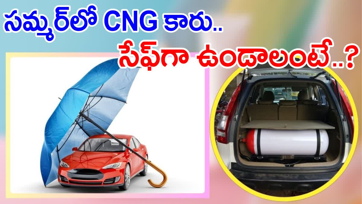 Cng Cars Precautions In Summer Season