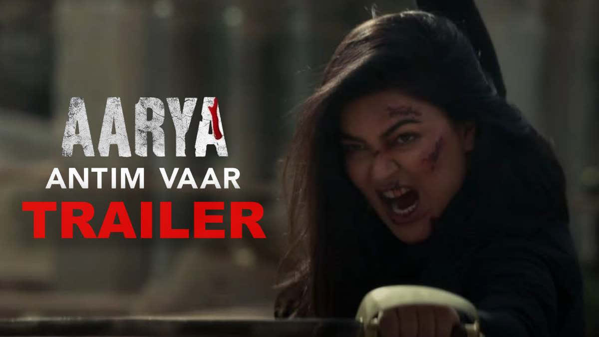 aarya season 3, sushmita sen, aarya antim vaar, aarya antim vaar trailer