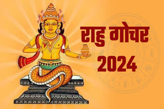 Rahu Gochar 2024