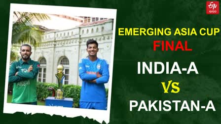 india A vs pakistan A Emerging Asia Cup Final