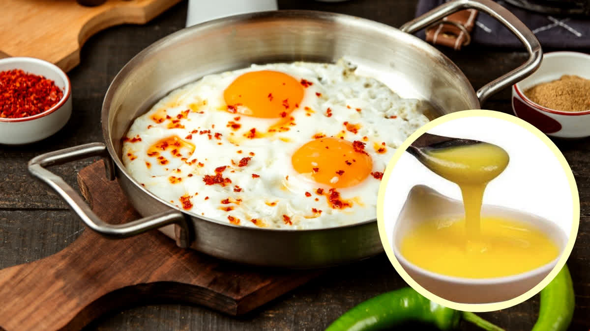 Eggs and pure ghee