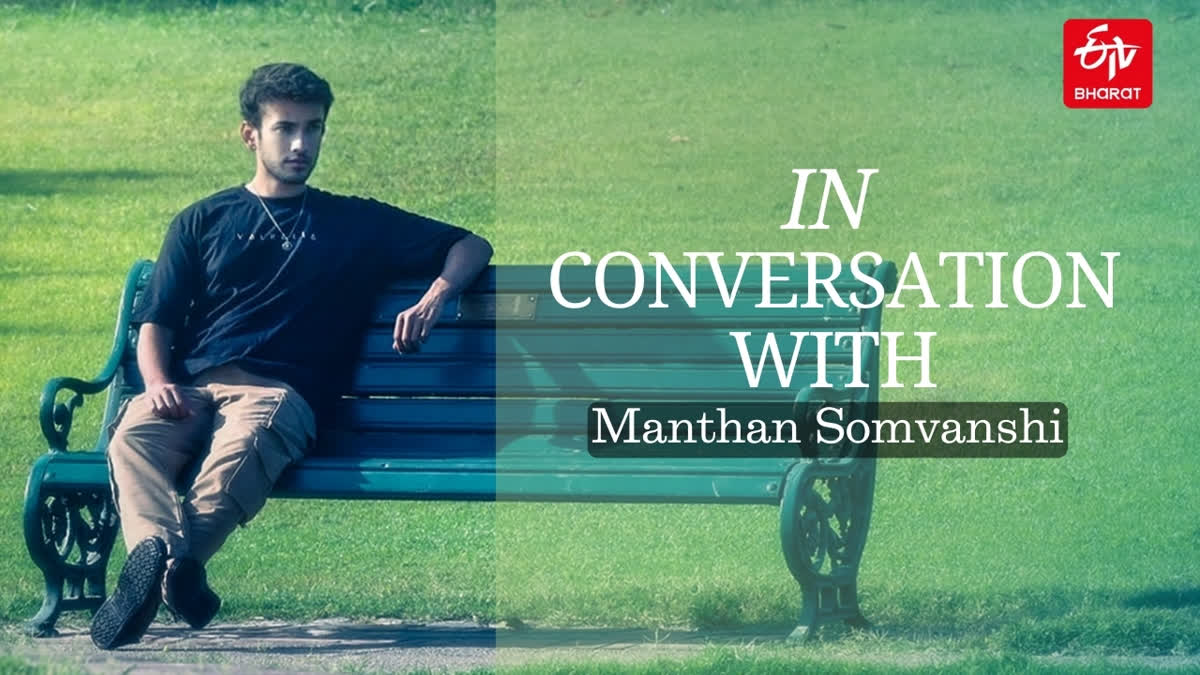 Delhi-based singer-songwriter Manthan Somvanshi, fresh off the release of his debut song Rencontre, bears it all in a fun interaction with ETV Bharat's Puja Mishra. He recalls how music was his solace on days he felt low, talks about his musical inspiration, and how currently he is not fazed by social media numbers.