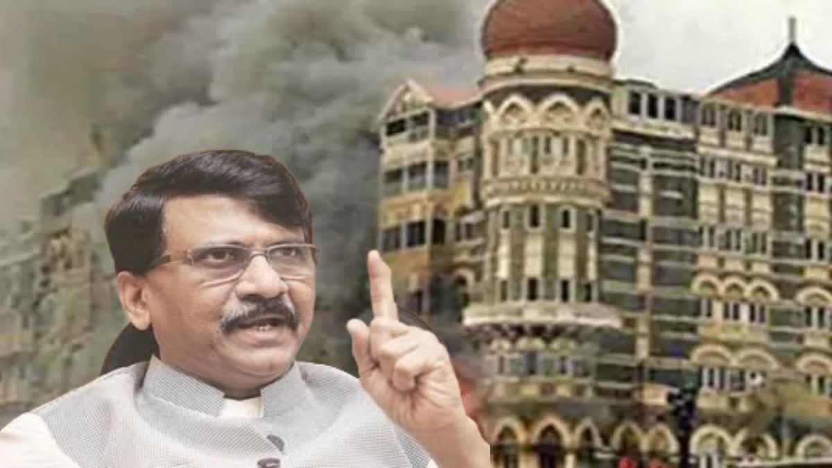 Sanjay Raut On Mumbai Attack