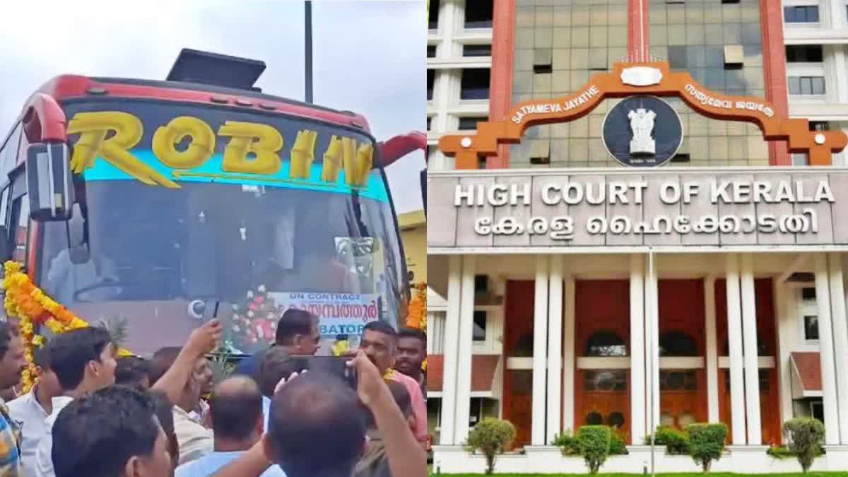 High Court Order On All India Tourist Permit  All India Tourist Permit Vehicles  AITP Vehicles  Robin Bus High Court  ഹൈക്കോടതി  ഹൈക്കോടതി റോബിൻ ബസ്  റോബിൻ ബസ് ഉത്തരവ്  ഓൾ ഇന്ത്യ ടൂറിസ്റ്റ് പെർമിറ്റ്  റോബിൻ ബസ് പിടിച്ചെടുത്തു