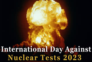 Etv BharatThe International Day Against Nuclear Tests