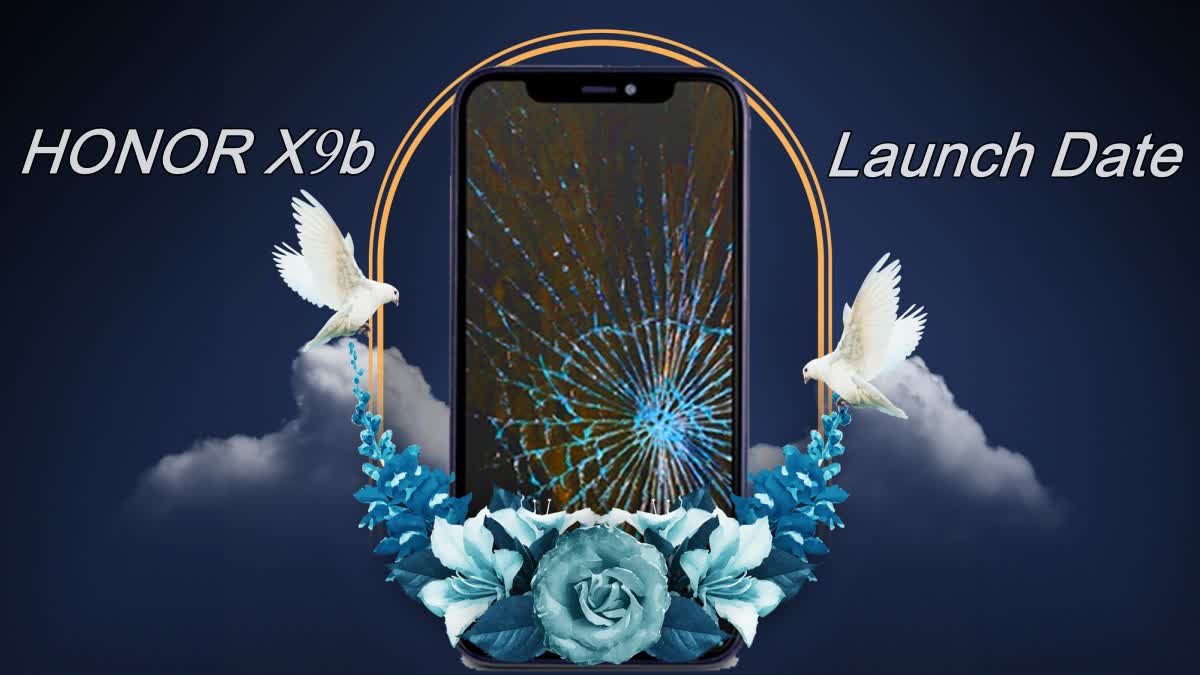 HONOR X9b Launch Date