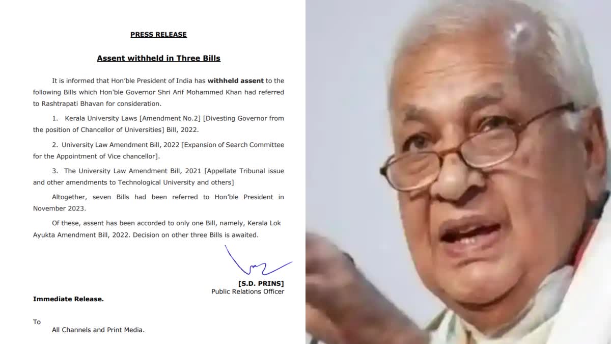 President withheld bills of Kerala  Kerala Governor  Chancellor position of Governor  സർവകലാശാല ചാൻസലർ ബില്ല്  ബില്ലുകള്‍ രാഷ്‌ട്രപതി തടഞ്ഞു