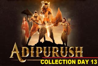 Adipurush box office collection day 13