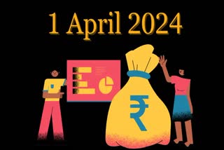 Etv BharatChanges From April 2024
