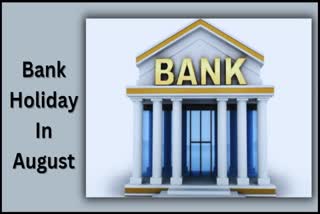 Etv BharatBank Holiday in August