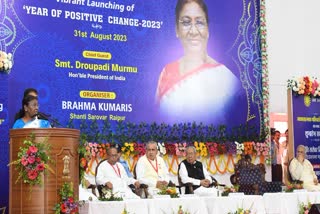 President Droupadi Murmu at 'Year of Positive Change' in Raipur
