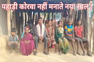 Pahadi Korwa Tribe do not celebrate New Year in Korba