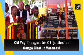 CM Yogi inaugurates 7 jetties at Ganga Ghat in Varanasi