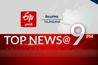ETV BHARAT TOP TEN 9PM NEWS