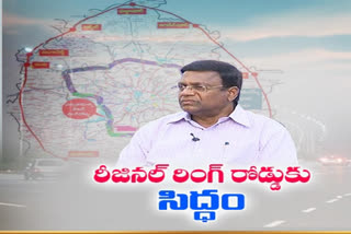 face to face with telangana roads and buildings engineering chief ganapathi reddy on regional ring road