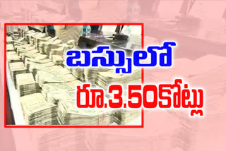 ప్రైవేట్‌ బస్సులో రూ.3.50 కోట్లు స్వాధీనం