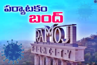 Tourism has been suspended at Ramoji Film City
