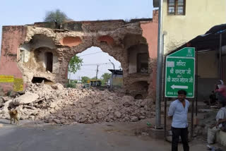 demolition of ancient Deeg Gate,  kaman bharatpur news