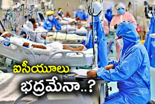 are icu's safe in telangana, telangana hospitals, telangana icus