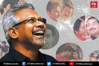 maniratnam birthday today news  film maker tamil mani ratnam latest news  maniratnam 65 birthday news  മണിരത്നം പിറന്നാൾ വാർത്ത  സംവിധായകൻ മണിരത്നം പത്ത് സിനിമ  റൊമാന്‍റിക് ചിത്രങ്ങൾ മണിരത്‌നം വാർത്ത  മണിരത്‌നം 65-ാ പിറന്നാൾ വാർത്ത