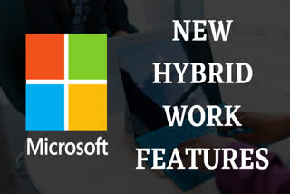 Microsoft, hybrid work features