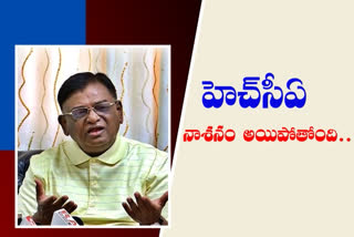 HCA:  'హెచ్​సీఏలో చిల్లర గొడవలు పోవాలంటే ఎన్నికలు పెట్టాల్సిందే'