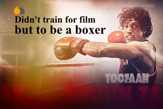 Farhan underwent rigorous training for Toofaan