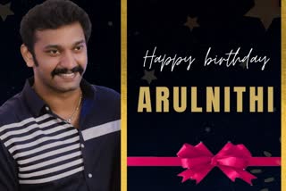 Arulnithi Birthday special 2021