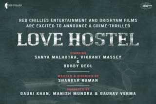 ലവ് ഹോസ്റ്റൽ സിനിമ വാർത്ത  ലവ് ഹോസ്റ്റൽ  Vikrant Massey  Sanya Malhotra  Bobby Deol  Love Hostel  shankar raman  വിക്രാന്ത് മാസെ  ബോബി ഡിയോൾ  സാന്യ മൽഹോത്ര  ശങ്കർ രാമൻ