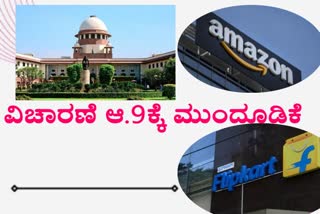 SC adjourns Amazon, Flipkart plea challenging Karnataka HC order on CCI probe