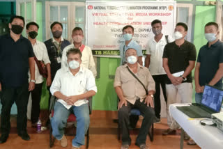 State level media workshop on tuberculosis elimination programme at Diphu