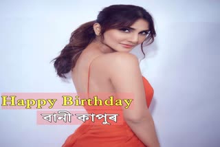 Vaani Kapoor Birthday special: from working at hotel to bollywood