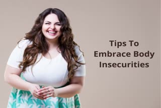 what is body insecurity, how to embrace body insecurities, body shamming, how to stop body shaming, how to look good, personality development, how to be confident, how to maintain a figure, fitness, mental health, tips to be confident