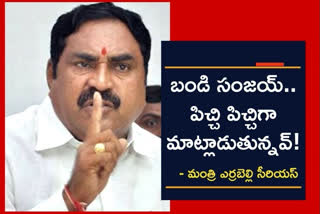 minister-errabelli-dayakar-rao-comments-on-bjp-state-president-bandi-sanjay