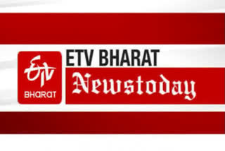 etv bharat news today