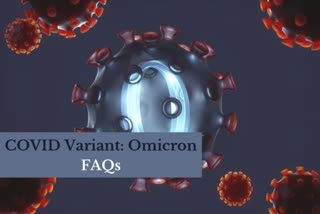 Frequently Asked Questions on Omicron  Omicron explainer  precautions for omicron  is omicron test is effective  omicron spread in india  Will there be a third wave on omicron  ഒമിക്രോണ്‍ മൂന്നാം തരംഗമുണ്ടാകുമോ  ഒമിക്രോണ്‍ പരിശോധന രീതികൾ  ഒമിക്രോണ്‍ മുൻകരുതലുകള്‍  എന്താണ്‌ ഒമിക്രോണ്‍  വാക്‌സിനുകൾ ഒമിക്രോണിനെതിരെ പ്രവർത്തിക്കുമോ