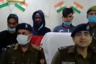 ghaziabad police arrested three vicious including a nigerian