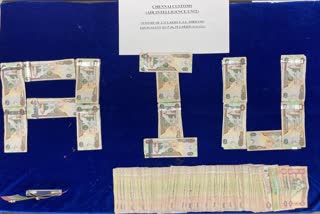 foreign-currency-seized-at-chennai-international-airport