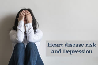 Depression, Anxiety and heart | ETV Bharatdisease