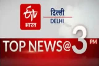 delhi top ten news