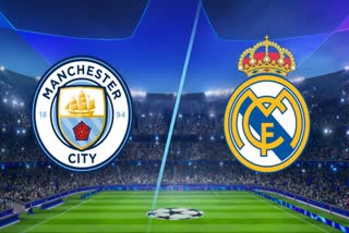 UEFA Champions League  Manchester City  real madrid  Manchester City vs real madrid  യുവേഫ ചാമ്പ്യന്‍സ് ലീഗ്  റയൽ മാഡ്രിഡ്  മാഞ്ചസ്റ്റർ സിറ്റി